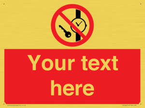 Custom Prohibition No metallic articles or watches